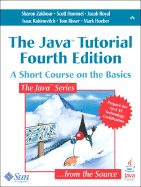 The Java Tutorial: A Short Course on the Basics