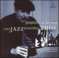 The Jazz Chamber Trio - Paquito D'Rivera