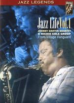 The Jazz Life, Vol. 1: The Johnny Griffin Quartet and the Richie Cole Group