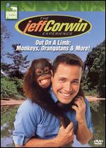 The Jeff Corwin Experience: Out on a Limb - Monkeys, Orangutans & More!