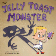 The Jelly Toast Monster