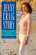 The Jenny Craig Story: How One Woman Changes Millions of Lives