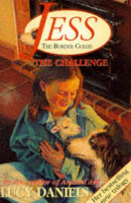 The Jess the Border Collie: Challenge - Daniels, Lucy