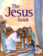 The Jesus Book: 40 Bible Stories
