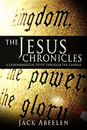 The Jesus Chronicles: A Chronological Study Through the Gospels