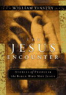 The Jesus Encounter: Stories of People in the Bible Who Met Jesus