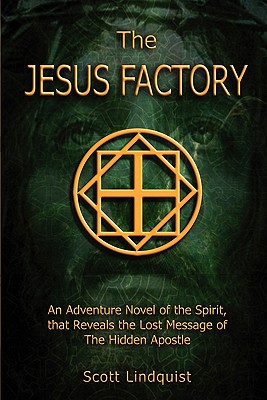 The Jesus Factory - Lindquist, Scott