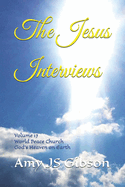 The Jesus Interviews: Volume 17 World Peace Church God's Heaven on Earth