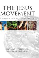The Jesus Movement: A Social History of Its First Century