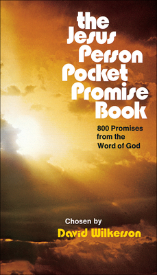 The Jesus Person Pocket Promise Book: 800 Promises from the Word of God - Wilkerson, David (Compiled by)