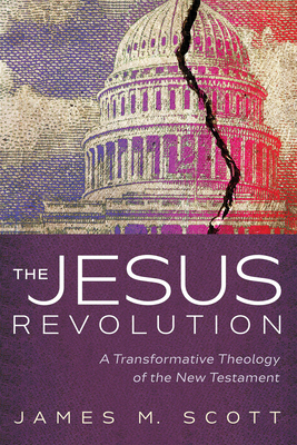 The Jesus Revolution - Scott, James M