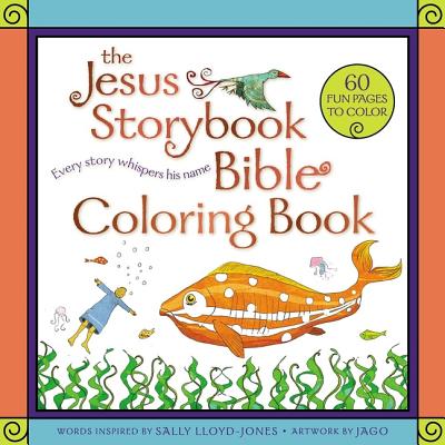The Jesus Storybook Bible Coloring Book for Kids: Every Story Whispers His Name - Lloyd-Jones, Sally