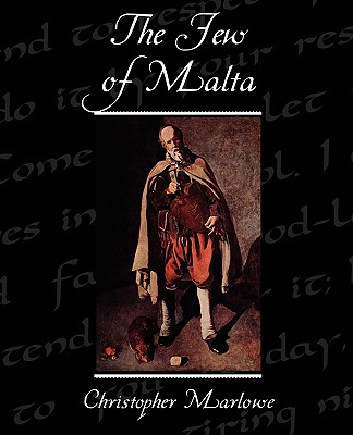 The Jew of Malta - Marlowe, Christopher