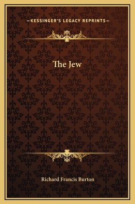 The Jew - Burton, Richard F