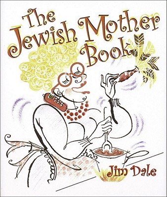 The Jewish Mother Book - Dale, Jim