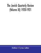 The Jewish quarterly review (Volume XI) 1920-1921