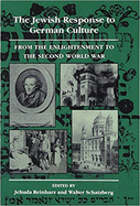The Jewish Response to German Culture: From the Enlightenment to the Second World War