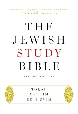 The Jewish Study Bible: Second Edition - Berlin, Adele (Editor), and Brettler, Marc Zvi, Dr., PhD (Editor)