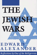 The Jewish Wars: Reflections by One of the Belligerents