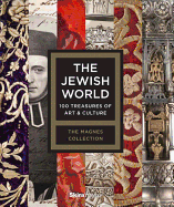 The Jewish World: 100 Treasures of Art and Culture