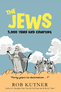 The Jews: 5,000 Years and Counting