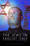 The Jews in Fascist Italy. a History
