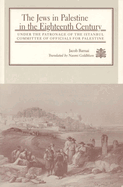 The Jews in Palestine in the Eighteenth Century: Under the Patronage of the Istanbul Committee of Officials for Palestine