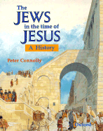 The Jews in the Time of Jesus: A History - Connolly, Peter