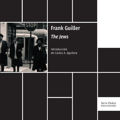 The Jews - Guiller, Frank, and Aguilera, Carlos a