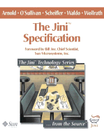 The Jini Specification - Arnold, Ken, and Wollrath, Ann, and O'Sullivan, Bryan