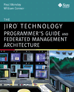 The Jiro Technology Programmer's Guide and Federated Management Architecture