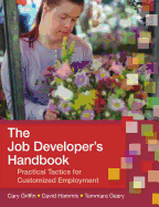 The Job Developer's Handbook: Practical Tactics for Customized Employment