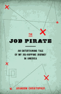 The Job Pirate: An Entertaining Tale of My Job-Hopping Journey in America