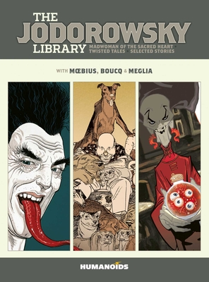The Jodorowsky Library: Book Six: Madwoman of the Sacred Heart - Twisted Tales - Jodorowsky, Alejandro
