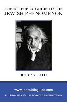 The Joe Public Guide to the Jewish Phenomenon - Castello, Joe
