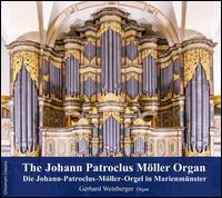 The Johann Patroclus Mller Organ - Gerhard Weinberger (organ)