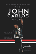 The John Carlos Story: The Sports Moment That Changed the World