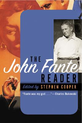 The John Fante Reader - Fante, John, and Cooper, Stephen