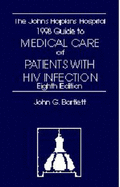 The Johns Hopkins Hospital Guide to Medical Care of Patients with HIV Infection