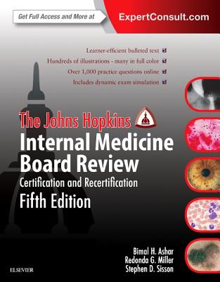 The Johns Hopkins Internal Medicine Board Review: Certification and Recertification - The Johns Hopkins Hospital, and Miller, Redonda, MD, MBA, and Sisson, Stephen, MD