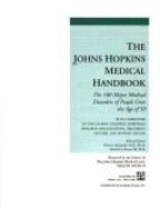The Johns Hopkins Medical Handbook: The 100 Major Medical Disorders of People Over the Age of 50