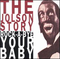 The Jolson Story, Pt. 2 (Rock-A-Bye Your Baby) - Al Jolson