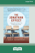 The Jonathan Effect: Helping Kids and Schools Win the Battle Against Poverty [Standard Large Print 16 Pt Edition]