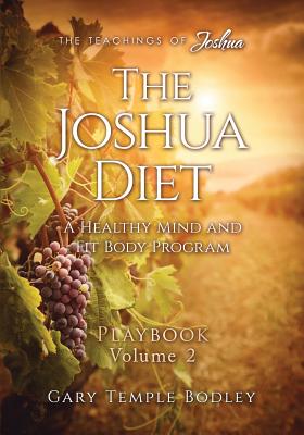 The Joshua Diet Playbook Volume 2 - Bodley, Gary Temple