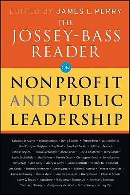 The Jossey-Bass Reader on Nonprofit and Public Leadership - Jossey-Bass Publishers, and Perry, James L (Editor), and Kouzes, James M (Foreword by)