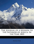 The Journal of a Mission to the Interior of Africa in the Year 1805