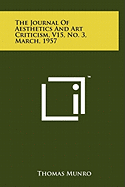 The Journal of Aesthetics and Art Criticism, V15, No. 3, March, 1957