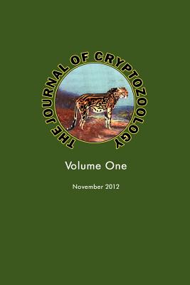 THE Journal of Cryptozoology: Volume One - Shuker, Karl P.N (Editor)