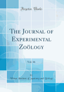 The Journal of Experimental Zology, Vol. 16 (Classic Reprint)