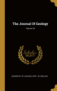 The Journal Of Geology; Volume 29